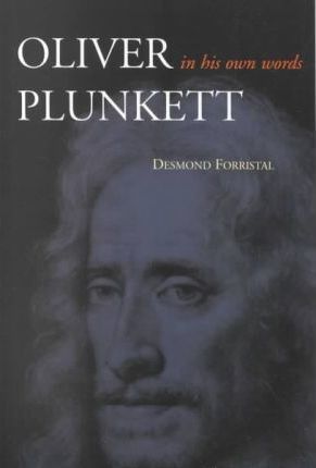 Oliver Plunkett in His Own Words