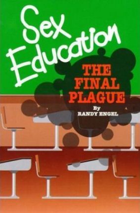 Sex Education : The Final Plague by Rabdy Engel